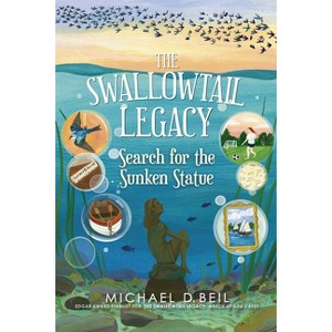 The Swallowtail Legacy 3: Search for the Sunken Statue - by  Michael D Beil (Hardcover) - 1 of 1