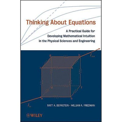 Thinking About Equations - by  Matt A Bernstein & William A Friedman (Paperback)