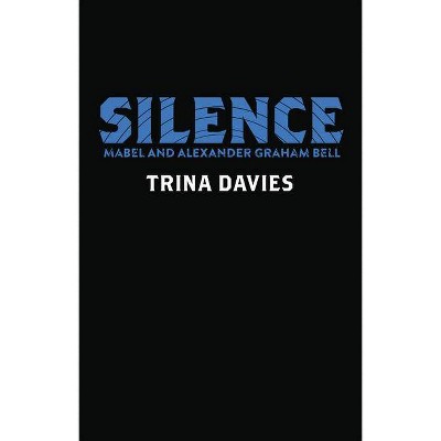 Silence - by  Trina Davies (Paperback)