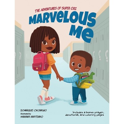 Marvelous Me - (The Adventures of Super Obi) by  Dominique Okonkwo (Hardcover)