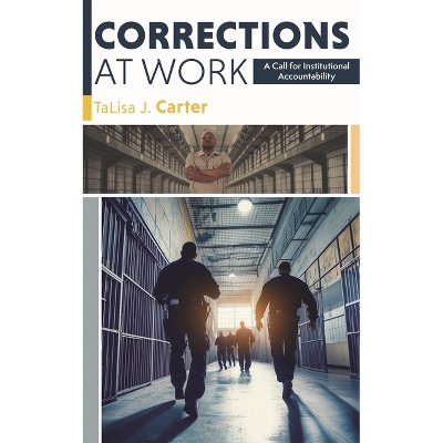 Corrections at Work - by Talisa J Carter