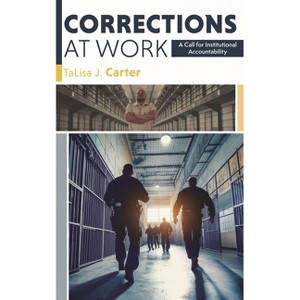 Corrections at Work - by Talisa J Carter - 1 of 1