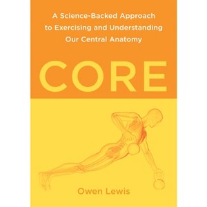 Core - by  Owen Lewis (Paperback) - 1 of 1