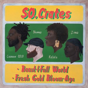 So.Crates - Beaut-i-full World / Fresh Gold Bloom-Age (vinyl 12 inch single) - 1 of 1