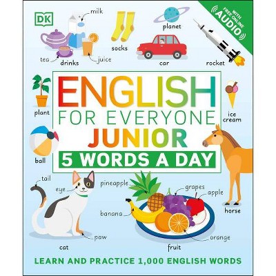 English for Everyone Junior: 5 Words a Day - by  DK (Paperback)