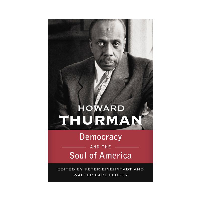 Democracy and the Soul of America (Walking with God: The Sermons Series of Howard Thurman) - (Paperback), 1 of 2