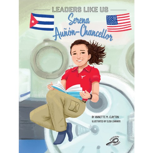 Serena Auñón-chancellor - (leaders Like Us) By Annette M Clayton ...