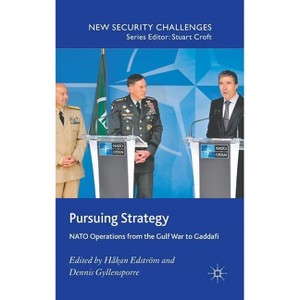 Pursuing Strategy - (New Security Challenges) by  H Edström & D Gyllensporre (Hardcover) - 1 of 1