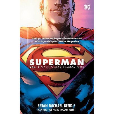 Superman Vol. 1: The Unity Saga: Phantom Earth - by  Brian Michael Bendis (Paperback)