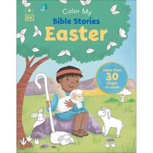 Color My Bible Stories: Easter - by  DK (Paperback) - 1 of 1