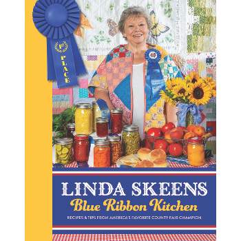 Linda Skeens Blue Ribbon Kitchen - (Hardcover)