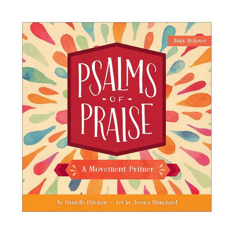Psalms of Praise - (Baby Believer) by  Danielle Hitchen (Board Book), 1 of 2