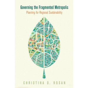 Governing the Fragmented Metropolis - (City in the Twenty-First Century) by  Christina D Rosan (Hardcover) - 1 of 1