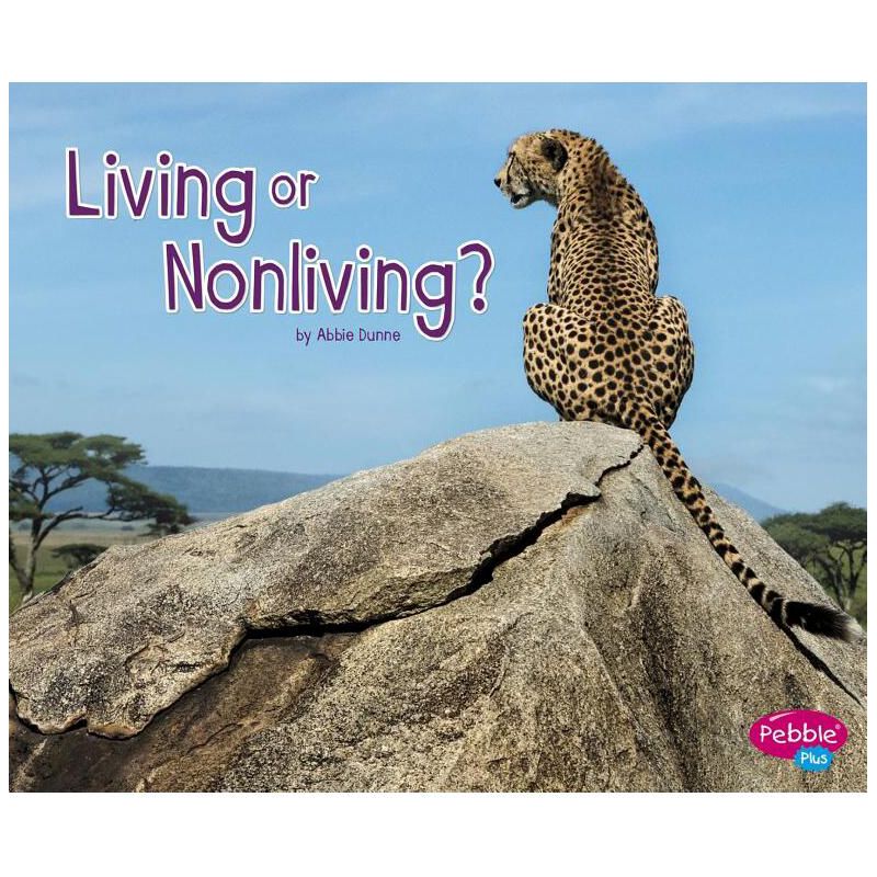 Living or Nonliving? - (Life Science) by  Abbie Dunne (Paperback), 1 of 2