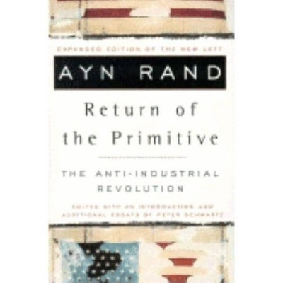 The Return of the Primitive - by  Ayn Rand (Paperback)