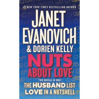 Nuts about Love - (Culhane Family) by  Janet Evanovich & Dorien Kelly (Paperback)