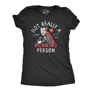 Womens Not Really A Morning Person T Shirt Funny Halloween Vampire Joke Tee For Ladies - Crazy Dog Women's T Shirt - 1 of 4