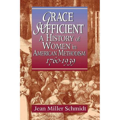 Grace Sufficient - by  Jean Miller Schmidt (Paperback)