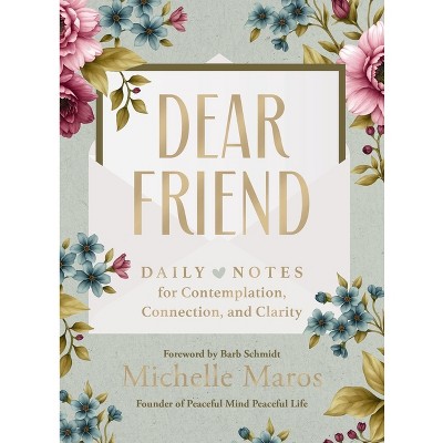 Dear Friend - by  Michelle Maros (Hardcover)