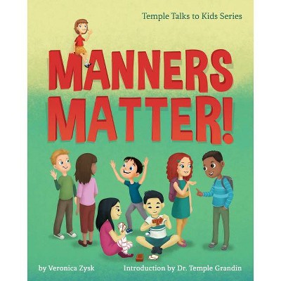 Manners Matter! - (Temple Talks to Kids) by  Veronica Zysk (Paperback)