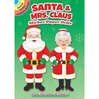 Santa & Mrs. Claus Sticker Paper Dolls - (Dover Little Activity Books Paper Dolls) by  Fran Newman-D'Amico (Hardcover)