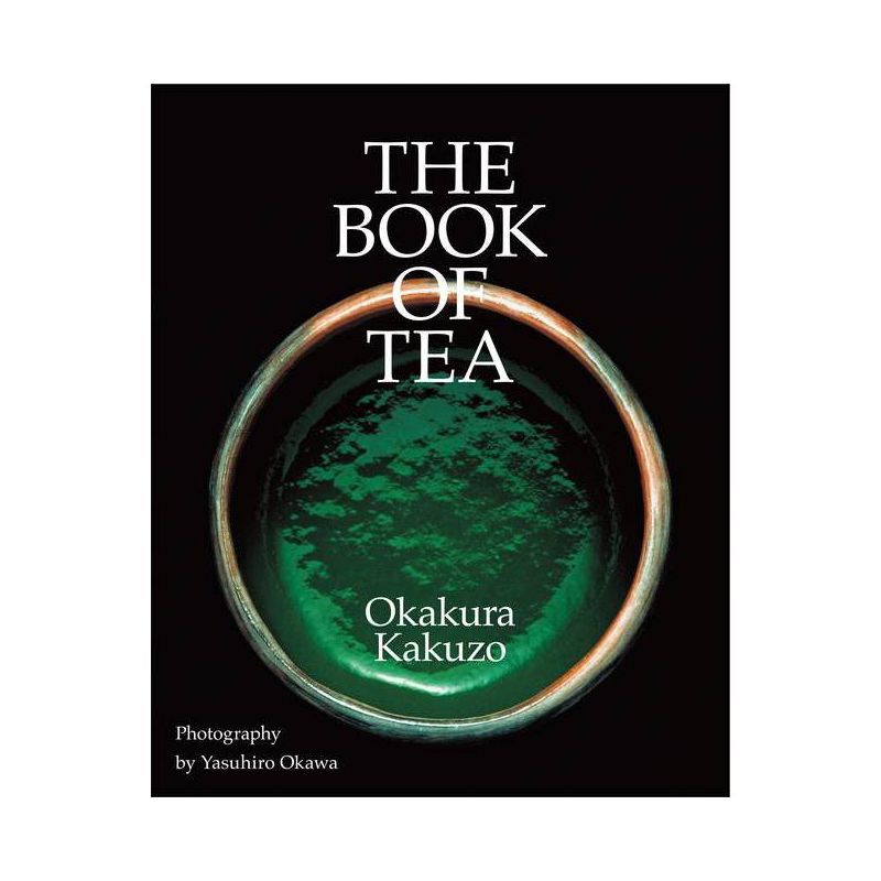 The Book of Tea - by  Kakuzo Okakura (Hardcover), 1 of 2