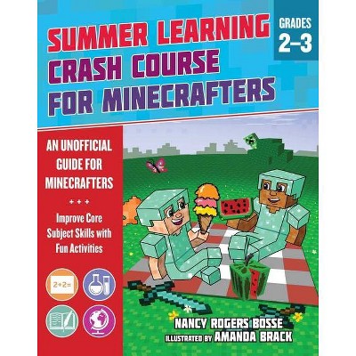 Summer Learning Crash Course for Minecrafters: Grades 2-3 - by  Nancy Rogers Bosse (Paperback)