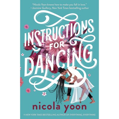 Instructions for Dancing - by Nicola Yoon (Hardcover)