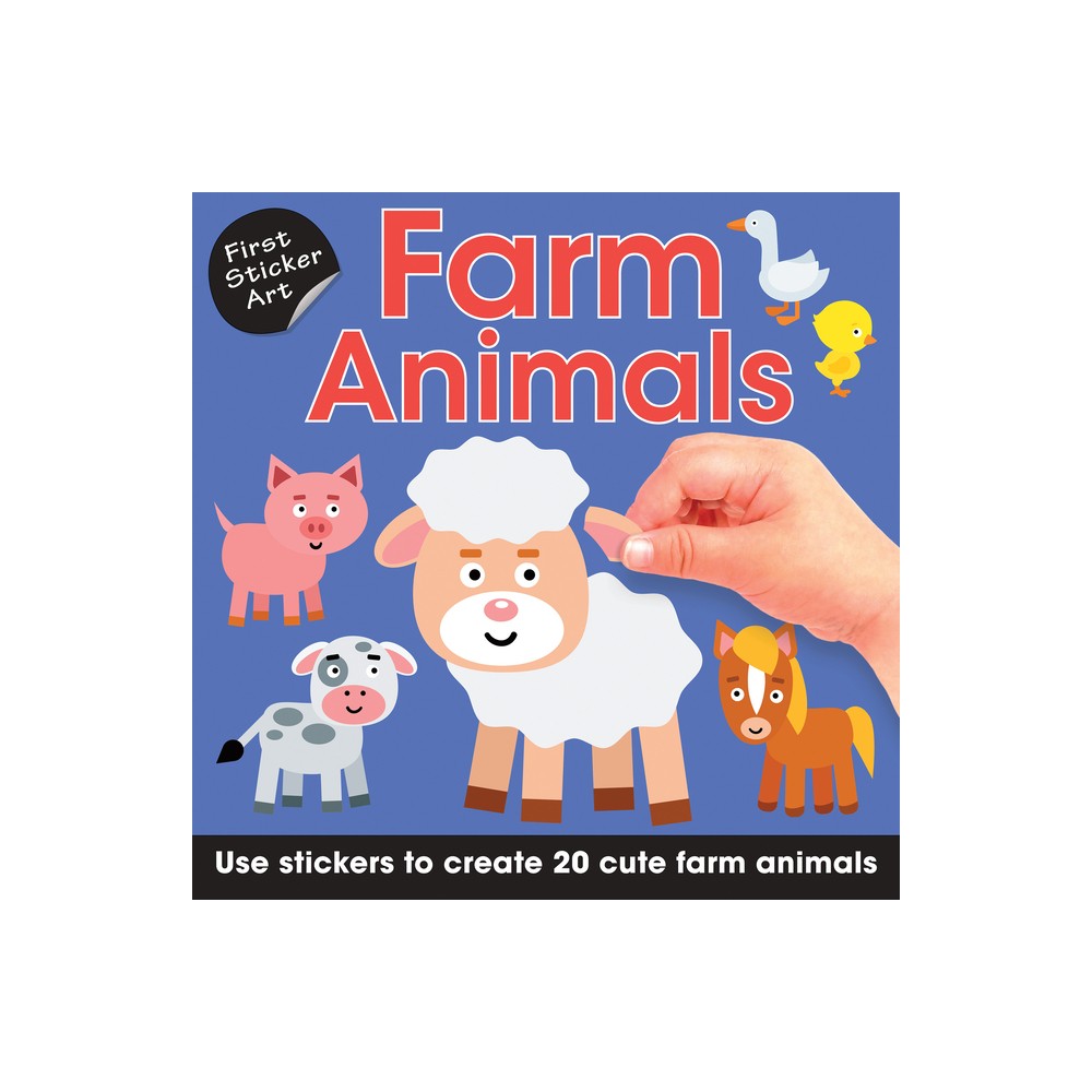 First Sticker Art: Farm Animals - (Paperback)