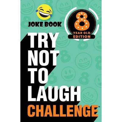 The Try Not to Laugh Challenge - 8 Year Old Edition - by  Crazy Corey (Paperback)