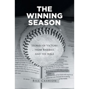 The Winning Season - by  Bill Cashion (Paperback) - 1 of 1