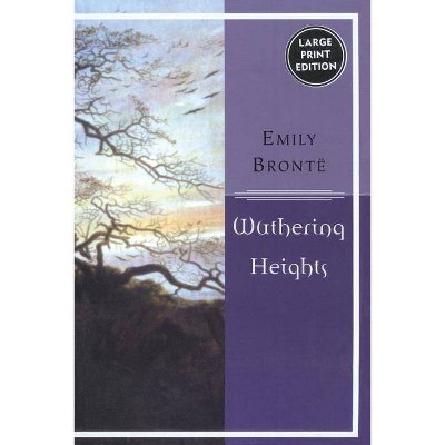 Wuthering Heights - Large Print by  Emily Bronte (Paperback)