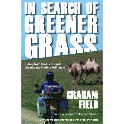 In Search of Greener Grass - by  Graham Field (Paperback)