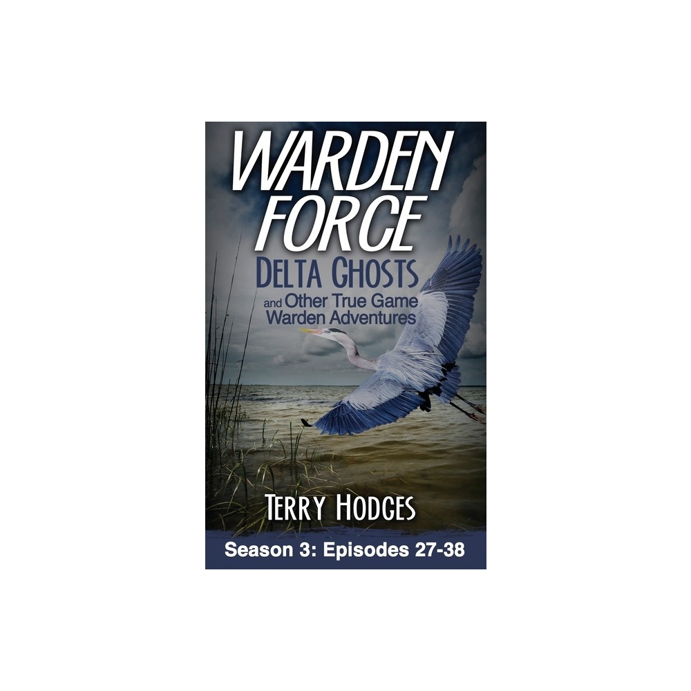 Warden Force - by Terry Hodges (Hardcover)