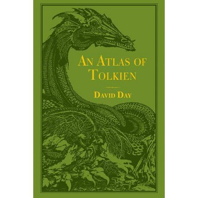 Atlas of Tolkien - by  David Day (Paperback)