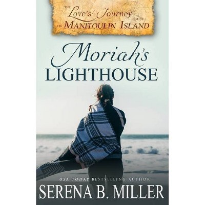 Love's Journey on Manitoulin Island - by  Serena B Miller (Paperback)