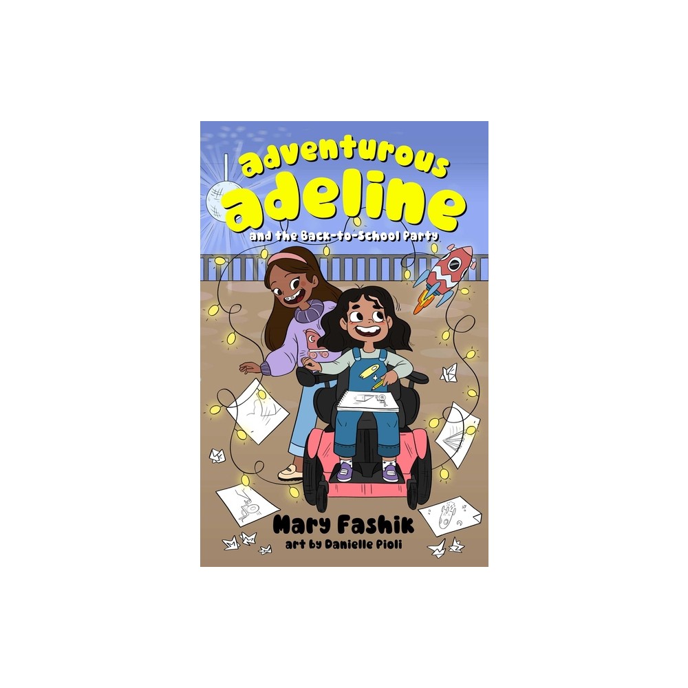 Adventurous Adeline and the Back to School Party - by Mary Fashik (Paperback)