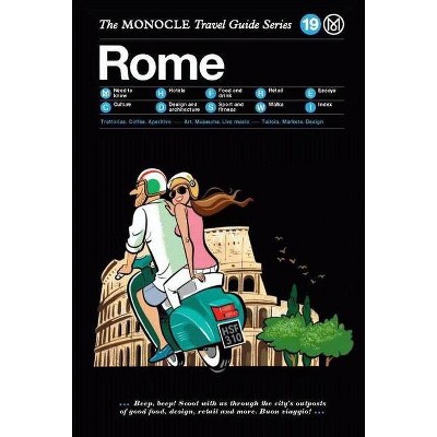 The Monocle Travel Guide to Rome - by  Tyler Brule & Andrew Tuck (Hardcover)