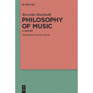 Philosophy of Music - by  Riccardo Martinelli (Paperback) - 1 of 1