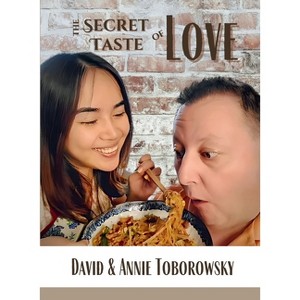 The Secret Taste of Love - by  David And Annie Toborowsky (Paperback) - 1 of 1