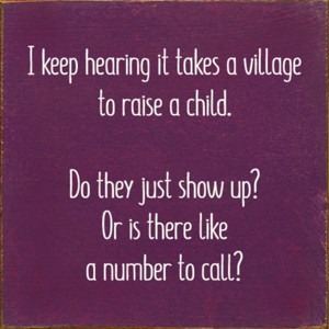 Slickblue Solid Pine Funny Wall Sign – Village to Raise a Child Quote– Farmhouse Gift Idea for Parents, Color Options - 1 of 3