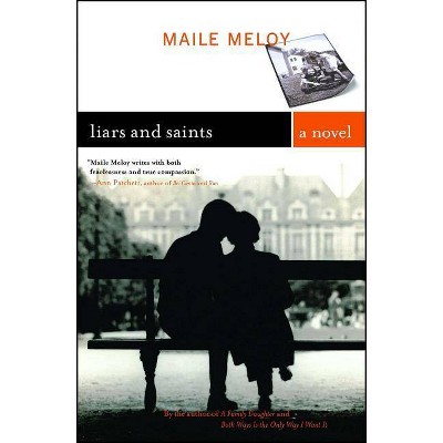 Liars and Saints - by  Maile Meloy (Paperback)