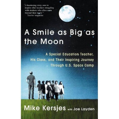 A Smile as Big as the Moon - by  Mike Kersjes (Paperback)