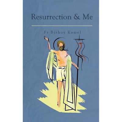 Resurrection and Me - Large Print by  Bishoy Kamel (Paperback)