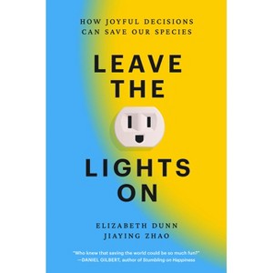 Leave the Lights on - by  Elizabeth Dunn & Jiaying Zhao (Hardcover) - 1 of 1