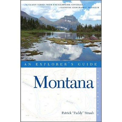  Explorer's Guide Montana - by  Patrick Straub (Paperback) 