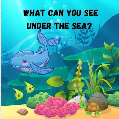 What can you see under the sea - by  Smudge Jessa (Paperback)