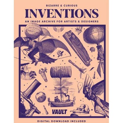 Bizarre and Curious Inventions - by  Kale James (Paperback)