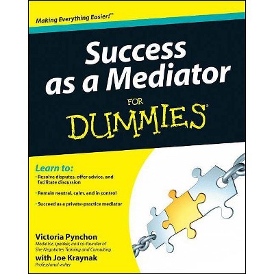 Success as a Mediator for Dummies - (For Dummies) by  Victoria Pynchon (Paperback)