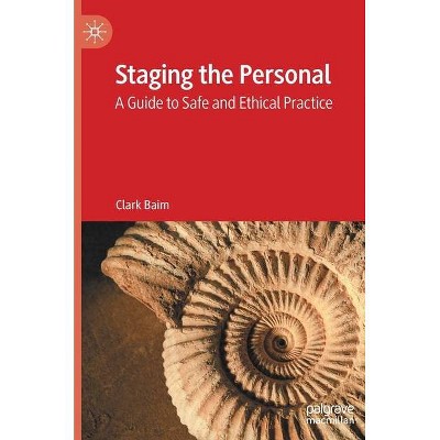 Staging the Personal - by  Clark Baim (Hardcover)